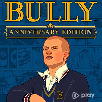 Bully: Anniversary Edition v1.4.311 ВЗЛОМ MOD