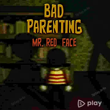 Bad Parenting 1: Mr Red Face v1.1 ВЗЛОМ MOD